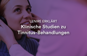 Einfach Erklätung wie Lenires klinische Studien aurgebaut sind